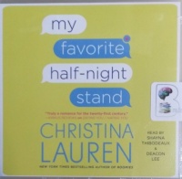 My Favorite Half-Night Stand written by Christina Lauren performed by Shayna Thibodeaux and Deacon Lee on CD (Unabridged)